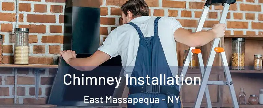  Chimney Installation East Massapequa - NY