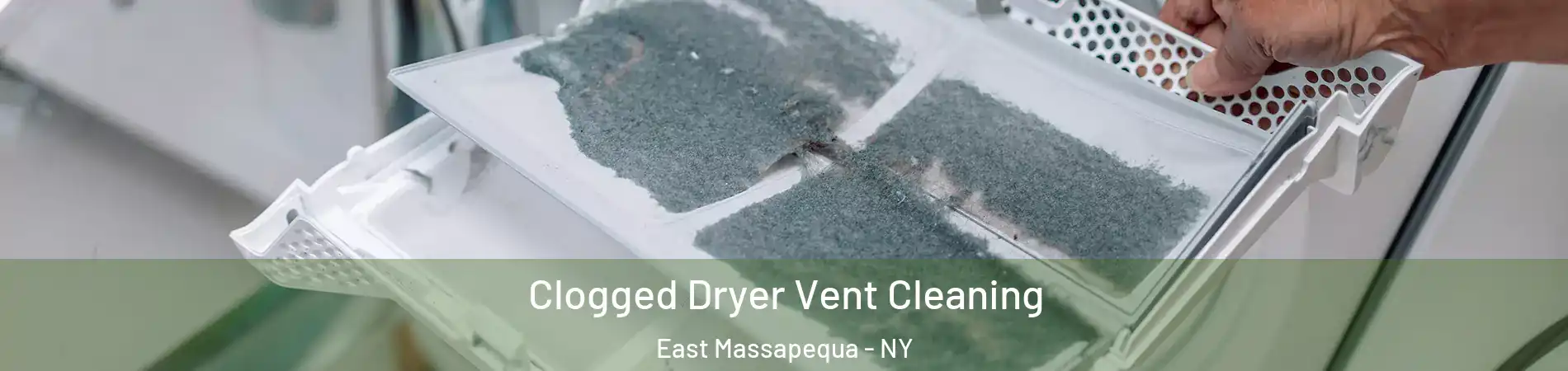  Clogged Dryer Vent Cleaning East Massapequa - NY