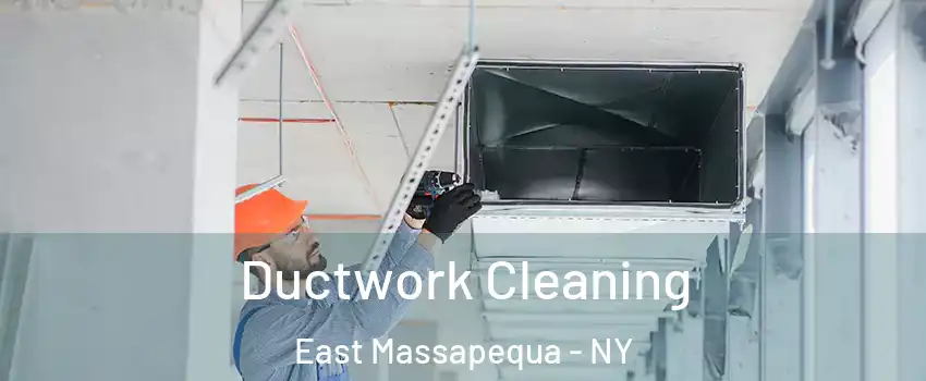  Ductwork Cleaning East Massapequa - NY