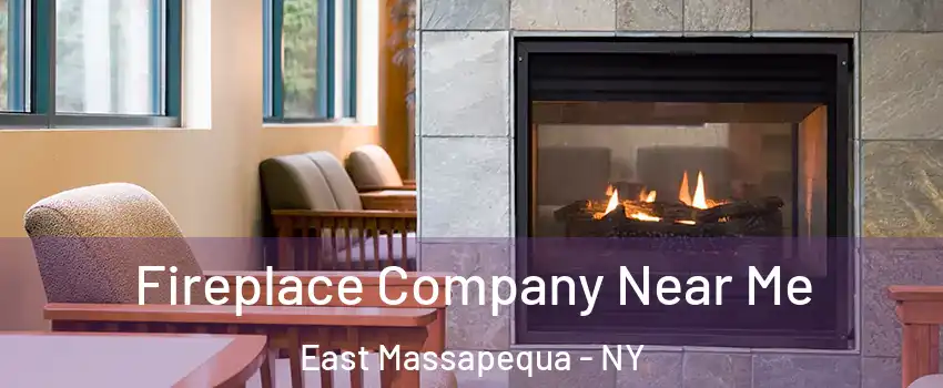  Fireplace Company Near Me East Massapequa - NY