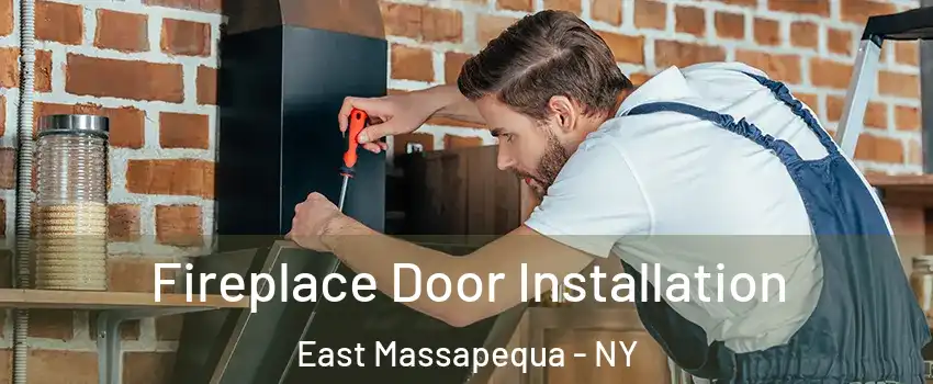  Fireplace Door Installation East Massapequa - NY
