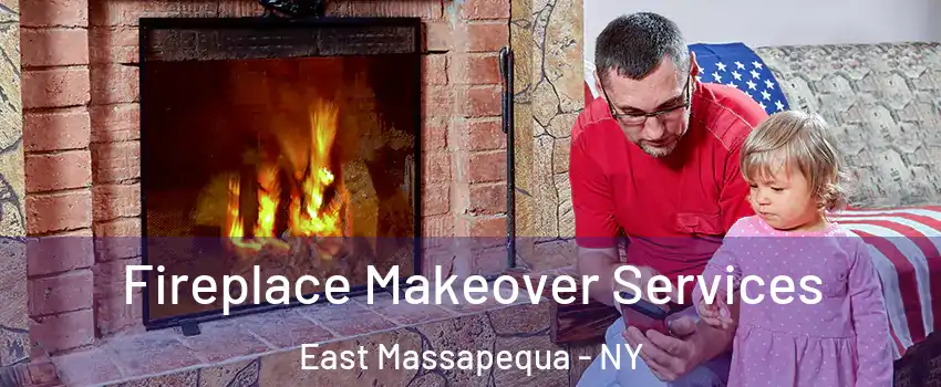  Fireplace Makeover Services East Massapequa - NY