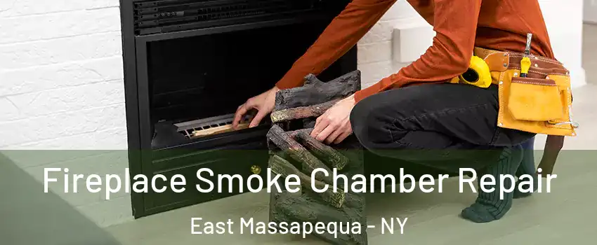  Fireplace Smoke Chamber Repair East Massapequa - NY