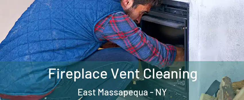  Fireplace Vent Cleaning East Massapequa - NY