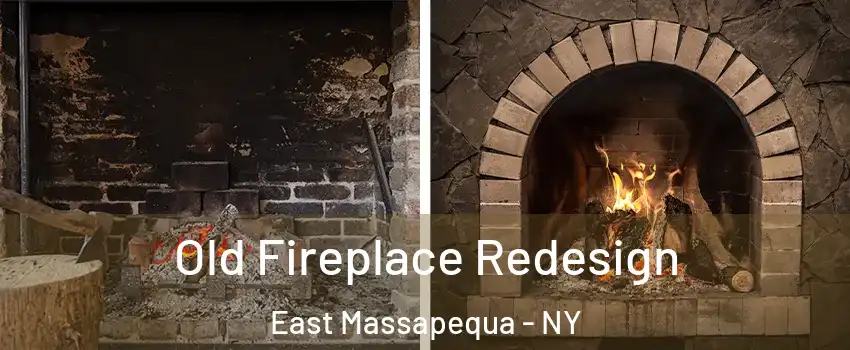  Old Fireplace Redesign East Massapequa - NY