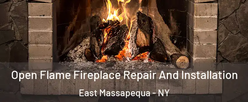  Open Flame Fireplace Repair And Installation East Massapequa - NY