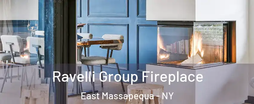  Ravelli Group Fireplace East Massapequa - NY