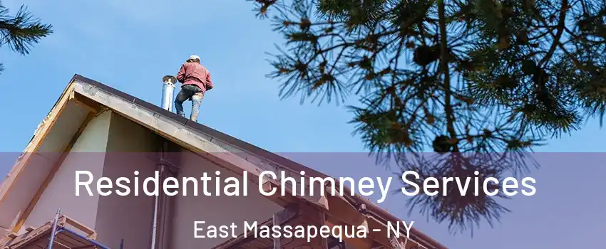  Residential Chimney Services East Massapequa - NY