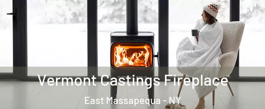  Vermont Castings Fireplace East Massapequa - NY