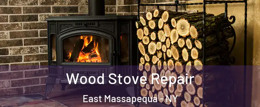  Wood Stove Repair East Massapequa - NY